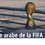 Le Qatar hôte des éditions 2025, 2029 et 2033 de la Coupe arabe FIFA