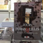 Vient de paraître “Les jours intranquilles, chronique de 10 ans de révolutions arabes”, un Essai de Bassam Bounenni