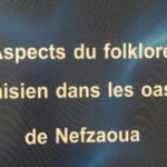 Vient de paraître: ” Aspects du folklore tunisien dans les oasis de Nefzaoua” de Salah Ben Hamadi