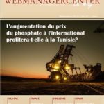 Kiosque WMC : LeMag 101, L’augmentation du prix du phosphate à l’international profitera-t-elle à la Tunisie?