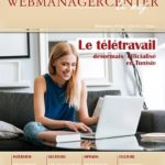 Kiosque WMC : LeMag 98, Le Télétravail désormais officialisé en Tunisie