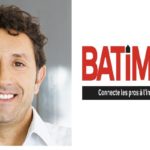 BATIMAT Paris 2022 : «Le secteur du BTP est en dynamique de transformation» Guillaume Loizeaud