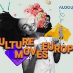 “Culture Moves Europe” lance deux appels à candidatures au service de la mobilité des artistes et des opérateurs culturels