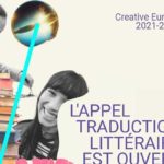 L’appel “Traduction littéraire 2023” d’Europe Créative est ouvert jusqu’au 21 février 2023