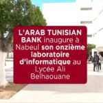 L’ATB inaugure son 11ème laboratoire d’informatique au Lycée Ali Belhaouane de Nabeul