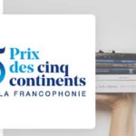 Appel à candidatures pour le Prix des 5 continents de la Francophonie 2024
