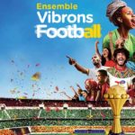 TotalEnergies, partenaire majeur du football africain : la célébration du ballon rond, au cœur de son engagement sur le Continent