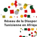 Réseau Tunisien de la Diaspora en Afrique : une nouvelle plateforme pour les Tunisiens résidents en Afrique