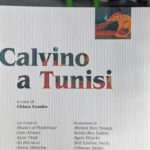 FILT 2025 : “Calvino à Tunis”, hommage littéraire italo-tunisien autour des Leçons américaines