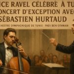 Pourquoi le concert “Ravel” à Tunis est-il un événement musical à ne pas manquer ? Opera Concert