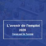 IACE : L’avenir de l’emploi en Tunisie IACE Emploi