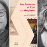 “Les femmes et l’art au Maghreb” : un ouvrage collectif célébré au Musée du Bardo