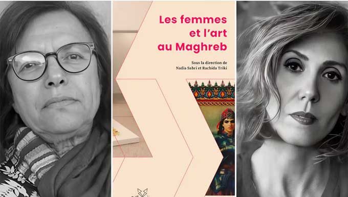 “Les femmes et l’art au Maghreb” : un ouvrage collectif célébré au Musée du Bardo