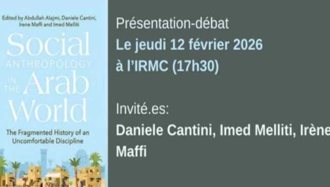 Rencontre-débat à l’IRMC autour de l’ouvrage collectif “L’anthropologie sociale dans le monde arabe”
