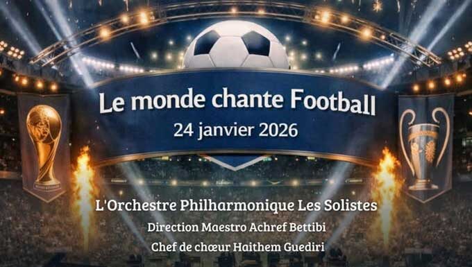 « Le Monde Chante Football » : un concert symphonique inédit à la Cité de la Culture