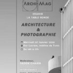 À Tunis, une table ronde explore les liens entre architecture et photographie à l’ère du numérique