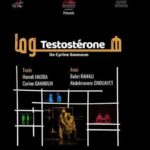 « Testostérone » : une exploration de la masculinité sur la scène d’El Hamra Théâtre