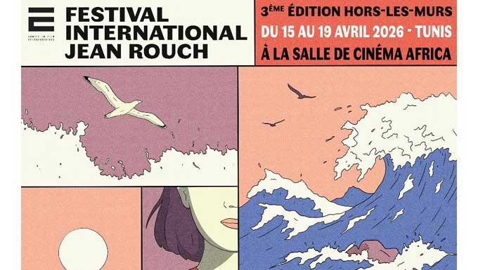 Festival Jean Rouch à Tunis : neuf films et une masterclass au programme du 15 au 19 avril 2026