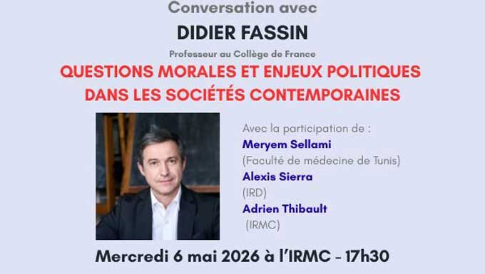 Conférence de Didier Fassin sur les questions morales et politiques contemporaines à l’IRMC