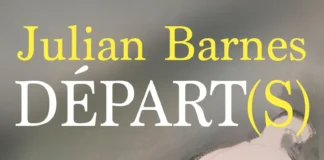 LIVRE | Le Prix Fitzgerald 2026 couronne Julian Barnes : l’ultime chef-d’œuvre d’un géant des lettres Livre Departs de Julian barnes