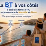 La BT à vos côtés à bord des ferries CTN, de Marseille et Gênes jusqu’à la Tunisie