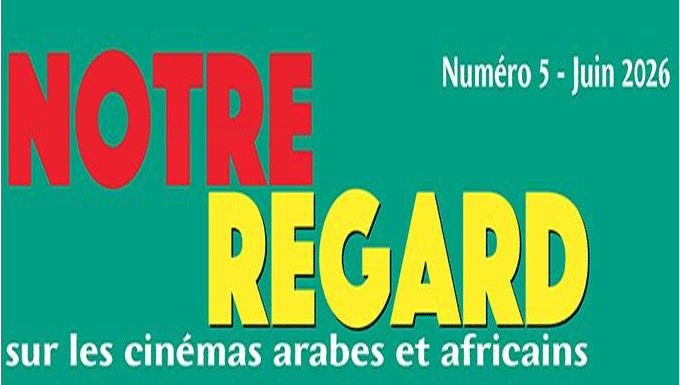Cinéma : Parution du numéro 5 de la revue “Notre Regard”