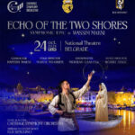 Belgrade : Première d’« Écho des deux rives » par le CSO et le ballet serbe KUD Sevojno pour les 70 ans des relations diplomatiques tuniso-serbes